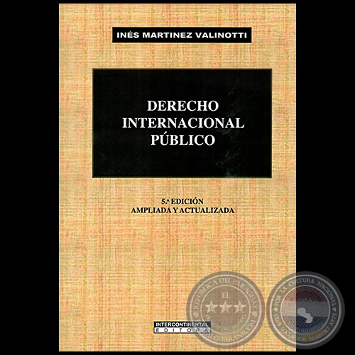 DERECHO INTERNACIONAL PÚBLICO - 5ta. EDICIÓN - Autora: INÉS MARTÍNEZ VALINOTTI - Año 2023